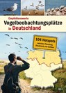 Empfehlenswerte Vogelbeobachtungsplätze in Deutschland - Redaktion Der Falke - 9783891048665
