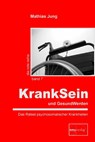 KrankSein und GesundWerden - Mathias Jung - 9783891891339