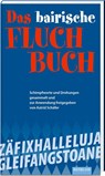 Das bayerische Fluch-Buch - Astrid Schäfer - 9783892515098
