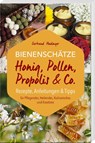 Bienenschätze - Honig, Pollen, Propolis & Co. - Gertraud Heidinger - 9783892515463