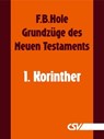 Grundzüge des Neuen Testaments - 1. Korinther - F. B. Hole - 9783892875154