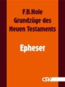 Grundzüge des Neuen Testaments - Epheser - F. B. Hole - 9783892875185