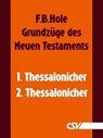 Grundzüge des Neuen Testaments - 1. & 2. Thessalonicher - F. B. Hole - 9783892875215