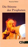 Die Stimme der Propheten - Manfred Müller - 9783892879886