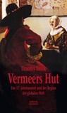 Vermeers Hut - Timothy Brook - 9783893201334