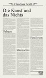 Die Kunst und das Nichts - Claudius Seidl - 9783893202447