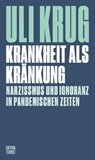 Krankheit als Kränkung - Uli Krug - 9783893202874
