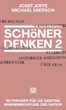 Schöner Denken 2 - Josef Joffe ; Michael Miersch - 9783893202928