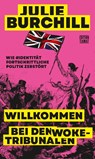 Willkommen bei den Woke-Tribunalen - Julie Burchill - 9783893203062