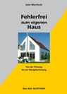 Fehlerfrei zum eigenen Haus - Uwe Morchutt - 9783893674138