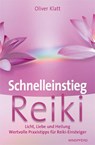 Schnelleinstieg Reiki - Oliver Klatt - 9783893855391