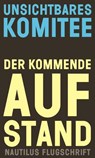 Der kommende Aufstand - Unsichtbares Komitee - 9783894017323