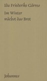 Im Winter wächst das Brot - Ida Friederike Görres - 9783894111359