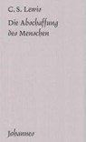 Die Abschaffung des Menschen - Clive S. Lewis - 9783894111571