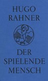 Der spielende Mensch - Hugo Rahner - 9783894111946