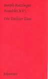 Die Tochter Zion - Benedikt XVI. - 9783894111984
