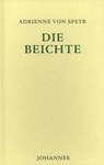 Die Beichte - Adrienne von Speyr - 9783894112530