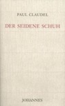Der seidene Schuh - Paul Claudel - 9783894113803