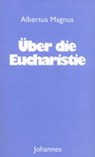 Über die Eucharistie - Albertus Magnus - 9783894114381