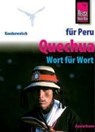 Kauderwelsch Sprachführer Quechua (Ayacuchano) für Peru-Reisende. Wort für Wort - Winfried Dunkel - 9783894160784