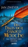 Das Haus der grauen Mönche - Jan Zweyer - 9783894251864
