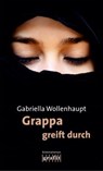 Grappa greift durch - Gabriella Wollenhaupt - 9783894251963