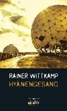 Hyänengesang - WITTKAMP,  Rainer - 9783894254865
