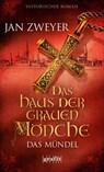 Das Haus der grauen Mönche 01 - Jan Zweyer - 9783894256197