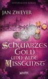 Schwarzes Gold und alte Missgunst - Jan Zweyer - 9783894256241