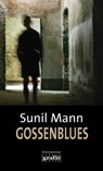 Gossenblues - Sunil Mann - 9783894257279