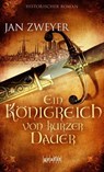 Ein Königreich von kurzer Dauer - Jan Zweyer - 9783894257309