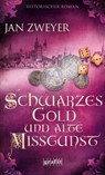 Schwarzes Gold und alte Missgunst - Jan Zweyer - 9783894257415