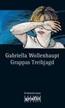 Grappas Treibjagd - Gabriella Wollenhaupt - 9783894259815