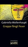 Grappa fängt Feuer - Gabriella Wollenhaupt - 9783894259846
