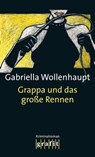 Grappa und das große Rennen - Gabriella Wollenhaupt - 9783894259907