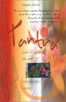 Tantra - Eintauchen in die absolute Liebe - Daniel Odier - 9783894272463