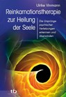 Reinkarnationstherapie zur Heilung der Seele - Ulrike Vinmann - 9783894275709