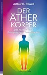 Der Ätherkörper - Arthur E. Powell - 9783894276430