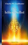 Das höhere Selbst - Charles W. Leadbeater - 9783894276645