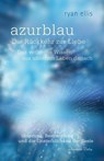 azurblaue momente - Das verlorene Wissen aus unserem Leben danach - Ryan Ellis - 9783894279424