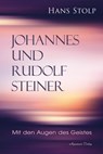 Rudolf Steiner und Johannes - Hans Stolp - 9783894279448