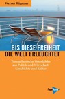 Bis diese Freiheit die Welt erleuchtet - Werner Rügemer - 9783894386153