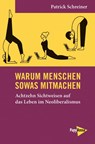 Warum Menschen sowas mitmachen - Patrick Schreiner - 9783894386320