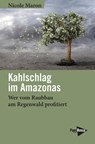 Kahlschlag im Amazonas - Nicole Maron - 9783894388508