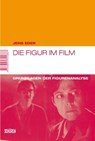 Die Figur im Film - Jens Eder - 9783894727925