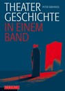 Theatergeschichte in einem Band - Peter Simhandl ; Franz Wille ; Grit van Dyk - 9783894877705