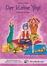 Der kleine Yogi: Kinderleichtes Yoga (ab 3 Jahren): - Christine Rank ; Detlev Jöcker - 9783895163623