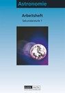 Astronomie. Arbeitsheft. Sekundarstufe I. Arbeitsheft - Dietmar Fürst ; Frank Hunger ; Lothar Meyer ; Martin Reble - 9783895177149