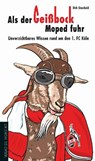 Als der Geißbock Moped fuhr - Dirk Unschuld - 9783895336799