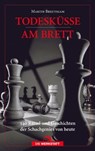 Todesküsse am Brett - Martin Breutigam - 9783895338069